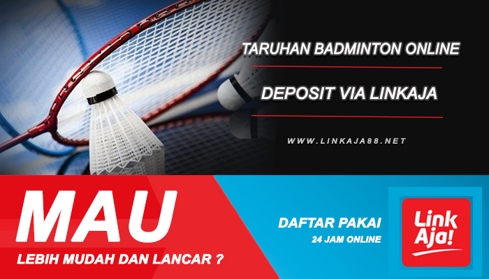 Situs Bandar Taruhan Badminton Via Linkaja