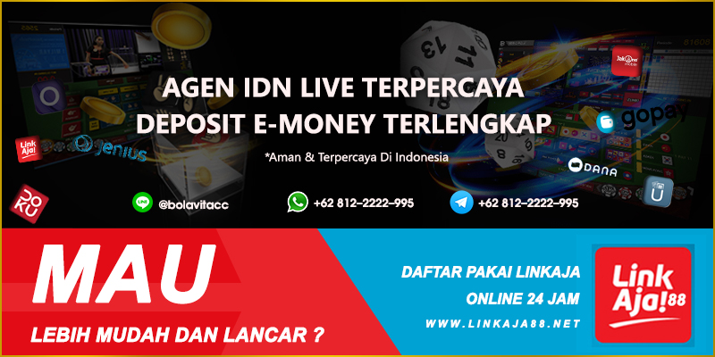 Agen IDN Live Deposit Pakai E-Money