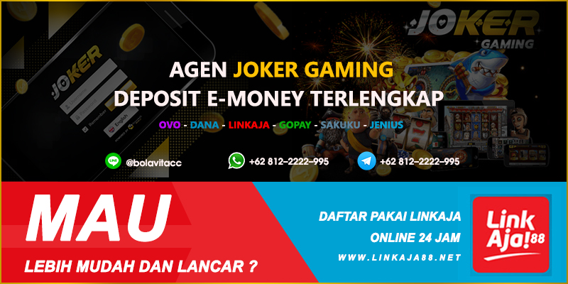 Agen Joker123 Deposit E-Money 24 Jam Online