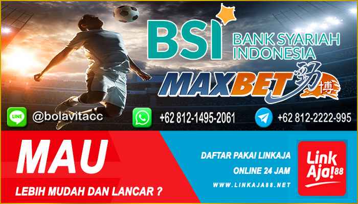 Situs Judi Bola Maxbet Via Bank Syariah Indonesia