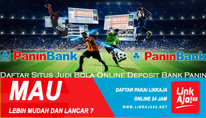 Daftar Situs Judi Bola Online Deposit Bank Panin