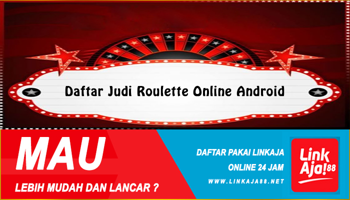 Daftar Judi Roulette Online Android