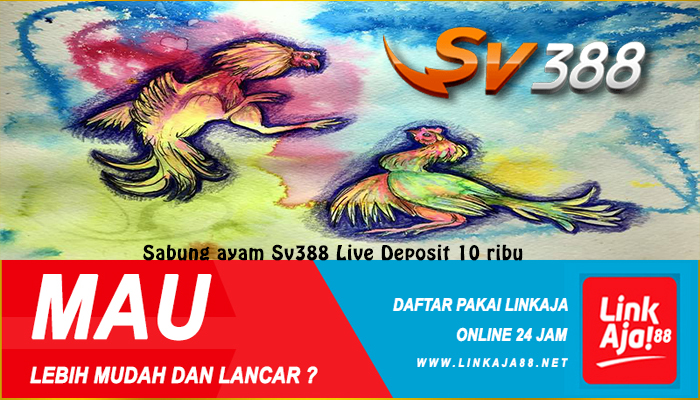 Sabung ayam Sv388 Live Deposit 10 ribu