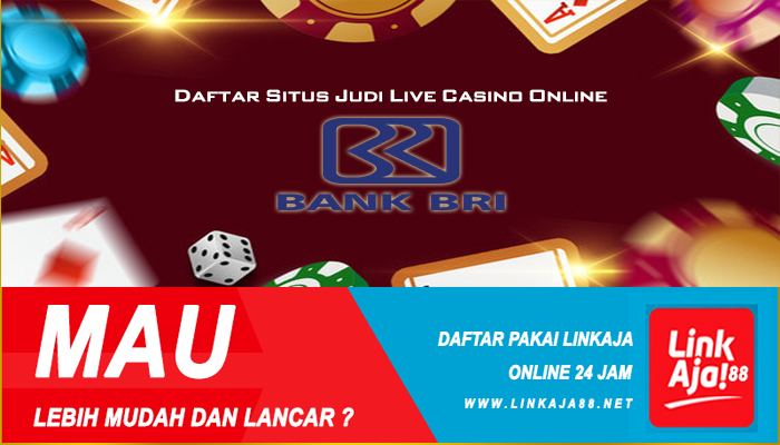 Daftar Situs Judi Live Casino Online Deposit Bank BRI